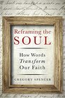 Reframing the Soul How Words Transform Our Faith