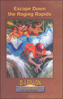 Escape Down the Raging Rapids (D. J. Dillon Adventure Series)