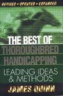 The Best of Thoroughbred Handicapping  Leading Ideas  Methods