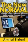 The New Normal Finding a Balance between Individual Rights and the Common Good