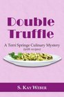 Double Truffle A Terri Springe Culinary Mystery