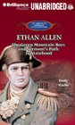 Ethan Allen The Green Mountain Boys and Vermont's Path to Statehood