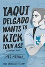 Yaqui Delgado Wants to Kick Your Ass The Graphic Novel