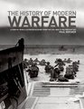 The History of Modern Warfare A YearbyYear Illustrated Account from the Civil War to the Present Day