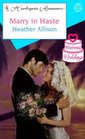 Marry in Haste (Whirlwind Weddings) (Harlequin Romance, No 3487)