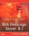 BEA WebLogic Server 81 Unleashed