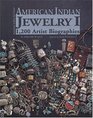 American Indian Jewelry I: 1200 Artist Biographies (American Indian Art Series)