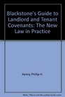 Blackstone's Guide to Landlord and Tenant Covenants The New Law in Practice