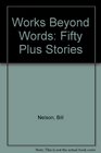 Works Beyond Words Fifty Plus Stories