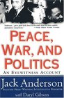 Peace War and Politics  An Eyewitness Account