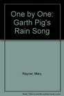 One by One Garth Pig's Rain Song