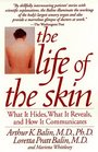 The Life of the Skin  What It Hides What It Reveals and How It Communicates