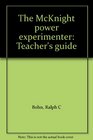 The McKnight power experimenter Teacher's guide