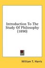 Introduction To The Study Of Philosophy