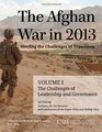 The Afghan War in 2013 Meeting the Challenges of Transition The Challenges of Leadership and Governance