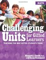 Challenging Units for Gifted Learners Teaching the Way Gifted Students Think  Math
