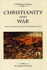 Christianity and War And Other Essays Against the Warfare State