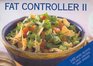 Fat Controller v 2 Another 250 Recipes to Help Control Your Weight