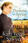 A Promise for Spring (Heart of the Prairie, Bk 3)
