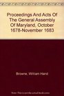 Proceedings And Acts Of The General Assembly Of Maryland October 1678November 1683