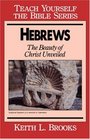 Hebrews The Beauty of Christ Unveiled