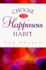 Choose the Happiness Habit