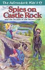 The Adirondack Kids 17 Spies on Castle Rock and the Secrets of the Secret Code