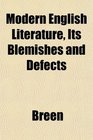 Modern English Literature Its Blemishes and Defects