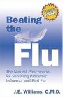 Beating the Flu: The Natural Prescription for Surviving Pandemic Influenza and Bird Flu