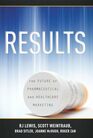 RESULTS The Future Of Pharmaceutical And Healthcare Marketing