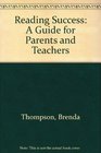 Reading Success A Guide for Parents and Teachers