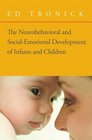 The Neurobehavioral and SocialEmotional Development of Infants and Children