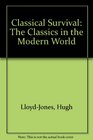 Classical Survivals The Classics in the Modern World