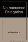 Nononsense Delegation