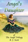 ANGEL'S DAUGHTER BOOK TWO OF THE ANGEL TRILOGY