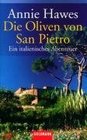 Die Oliven von San Pietro Ein italienisches Abenteuer