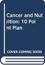 Cancer and Nutrition 10 Point Plan