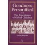 Goodness Personified The Emergence of Gifted Children