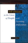 Self Advocacy in the Lives of People with Learning Difficulties The Politics of Resilience