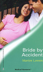 Bride by Accident (Harlequin Medical, No 227)