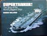 Supertanker!: The Story of the World's Biggest Ships