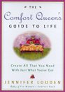 The Comfort Queen's Guide to Life : Create All That You Need with Just What You've Got