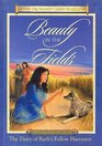 Beauty In The Fields The Diary Of Ruth's Fellow Harvester Moab And Israel About 1200 BC