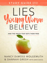 Lies Young Women Believe Study Guide And the Truth that Sets Them Free