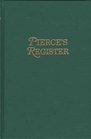Pierce's Register Register of the Certificates issued by John Pierce Esquire