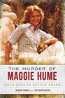 The Murder of Maggie Hume Cold Case in Battle Creek
