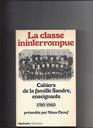 La Classe ininterrompue Cahiers de la famille Sandre enseignants 17801960