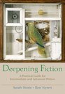 Deepening Fiction  A Practical Guide for Intermediate and Advanced Writers