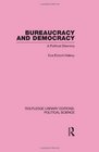 Bureaucracy and  Democracy