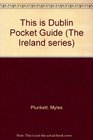 This is Dublin Pocket Guide